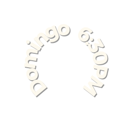 Domingo 6 30PM
